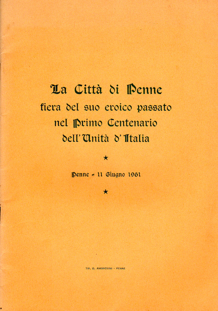 1961 - La Città di Penne fiera del suo eroico passato nel Primo Centenario dell'Unità d'Italia