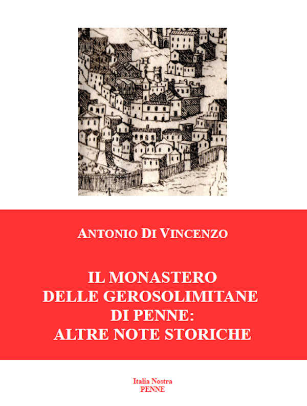 IL MONASTERO DELLE GEROSOLIMITANE DI PENNE: ALTRE NOTE STORICHE - 2019