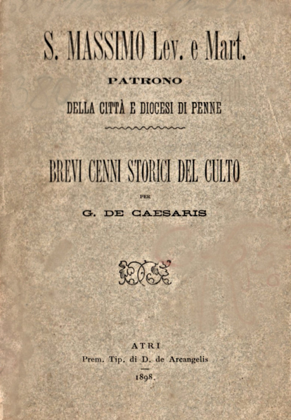 S. MASSIMO Lev. e Mart. PATRONO DELLA CITTA' E DIOCESI DI PENNE ~ Anno 1898