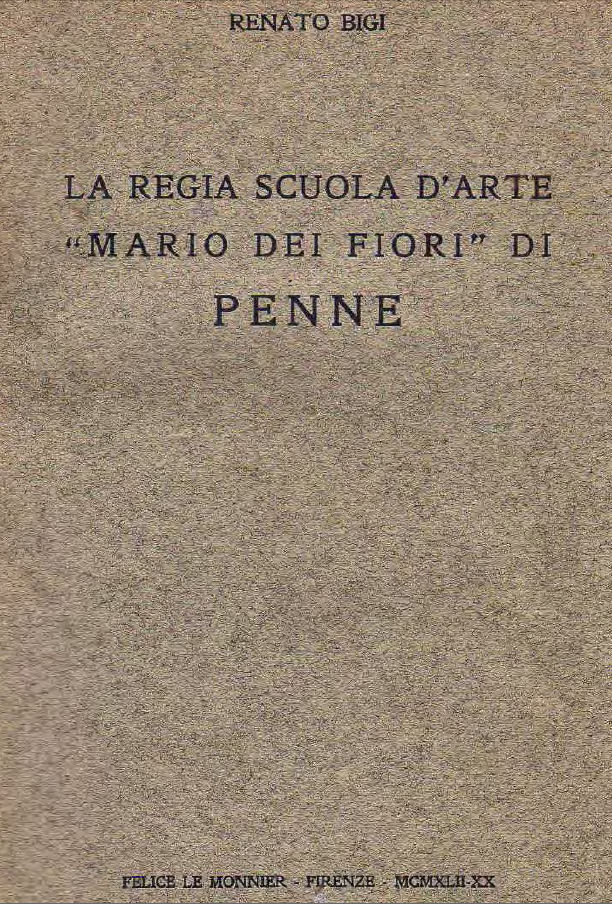 LA REGIA SCUOLA D'ARTE 'MARIO DEI FIORI' DI PENNE ~ Anno 1942 LA REGIA SCUOLA D'ARTE 'MARIO DEI FIORI' DI PENNE ~ Anno 1942
