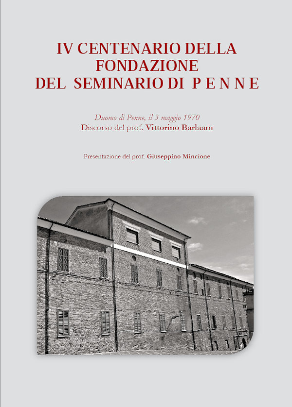 PENNE - IV Centenario della fondazione del Seminario Diocesano di Penne