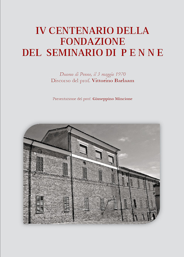 PENNE - IV Centenario della fondazione del Seminario Diocesano di Penne PENNE - IV Centenario della fondazione del Seminario Diocesano di Penne