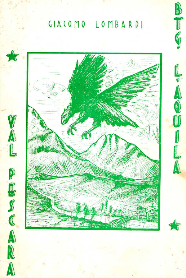 BTG. L'AQUILA - VAL PESCARA di Giacomo Lombardi - 1960 BTG. L'AQUILA - VAL PESCARA di Giacomo Lombardi - 1960