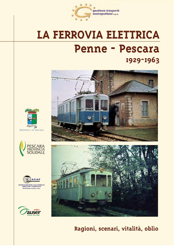 LA FERROVIA ELETTRICA Penne - Pescara ~ Anno 2008 LA FERROVIA ELETTRICA Penne - Pescara ~ Anno 2008