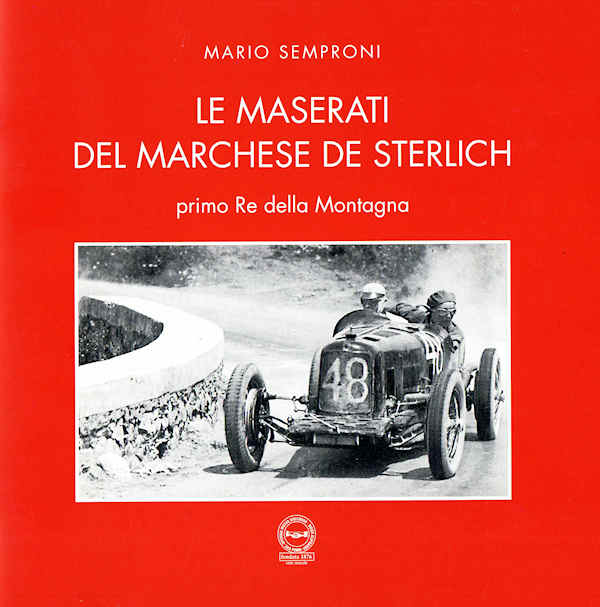 LE MASERATI DEL MARCHESE DE STERLICH ~ Anno 2012 LE MASERATI DEL MARCHESE DE STERLICH ~ Anno 2012