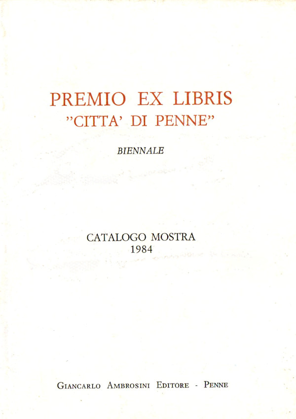 PREMIO EX LIBRIS <CITTA' DI PENNE> ~ Anno 1984 PREMIO EX LIBRIS <CITTA' DI PENNE> ~ Anno 1984