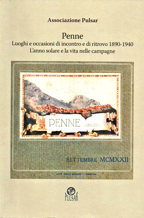 PENNE - Luoghi e occasioni di incontro e di ritrovo 1890-1940 PENNE - Luoghi e occasioni di incontro e di ritrovo 1890-1940