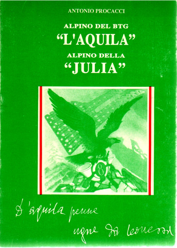 ALPINO DEL BTG ''L'AQUILA' ALPINO DELLA 'JULIA' ALPINO DEL BTG ''L'AQUILA' ALPINO DELLA 'JULIA'