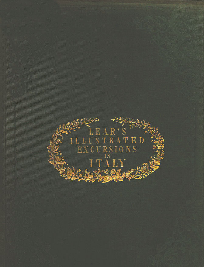 LEARS ILLUSTRED EXCURSIONS IN ITALY ~ Anno 1846