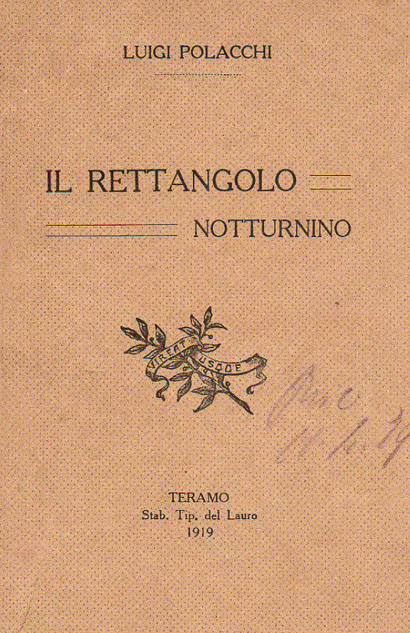 IL RETTANGOLO NOTTURNINO ~ Anno 1919 IL RETTANGOLO NOTTURNINO ~ Anno 1919